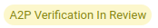 A2PStatus_VerifcationInReview